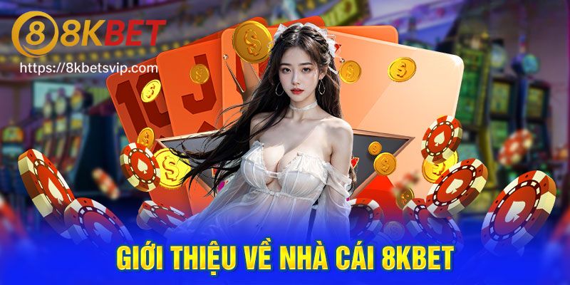 8kbet ra đời như thế nào?