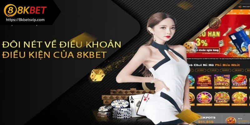 Nội dung về điều khoản và điều kiện 8kbet